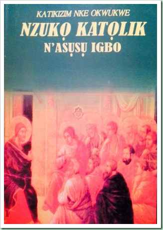 Igbo Catechism Booklet, an Outdated Handbook or a Backward Church?