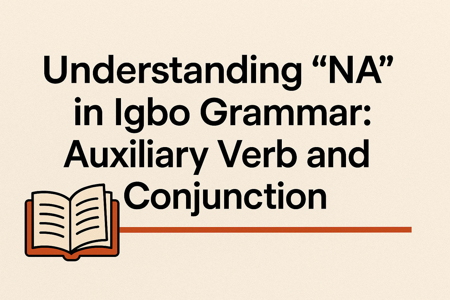 The Journey of “NA” in the Igbo Language: Part II